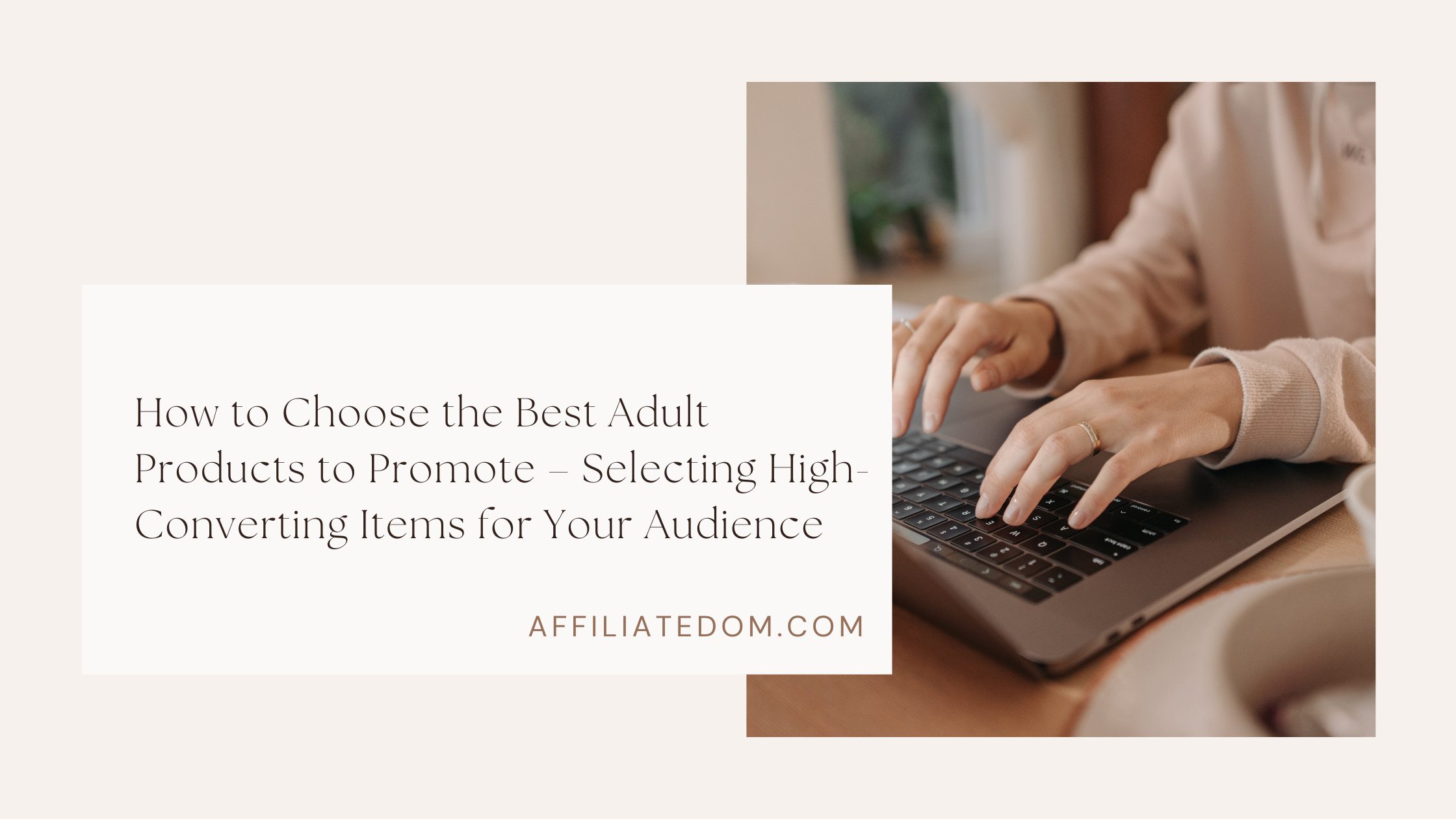 How to Sell More Adult Products on AffiliateDom Proven Tips for Affiliates (1)